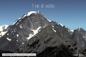 Il Monte Bianco visto da Chaz Dura. Il testo dice: "Il re è solo"