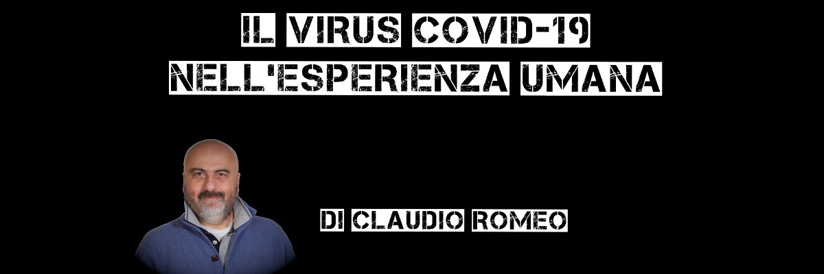Il virus Covid-19 nell'esperienza umana. Di Claudio Romeo