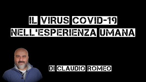 Il virus Covid-19 nell'esperienza umana. Di Claudio Romeo